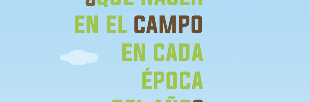Que hacer en el campo en cada época del año